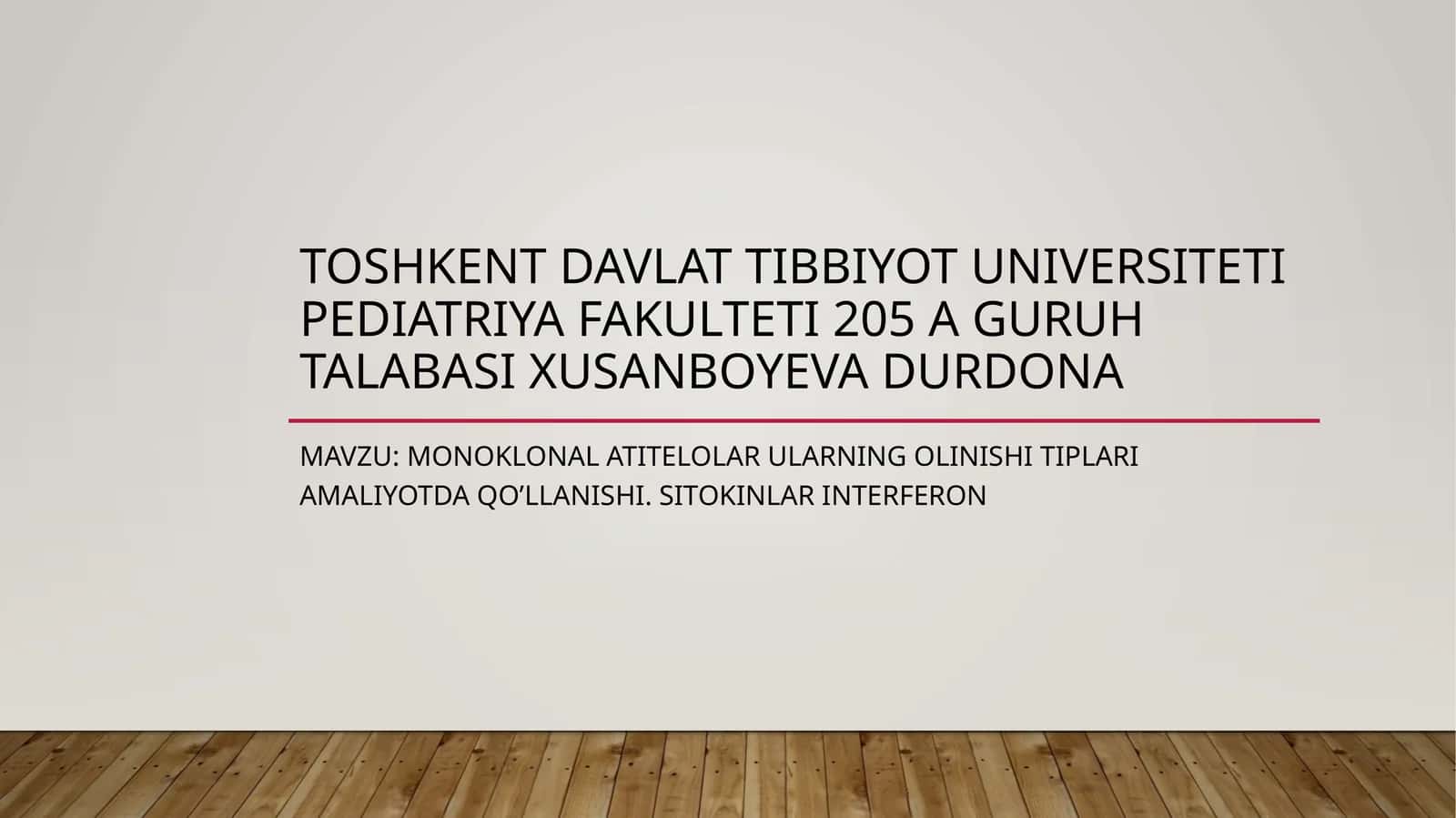 Monoklonal antitelalar ularning olinishi tiplari amaliyotda qo’llanishi.Sitokinlarinterferon 1