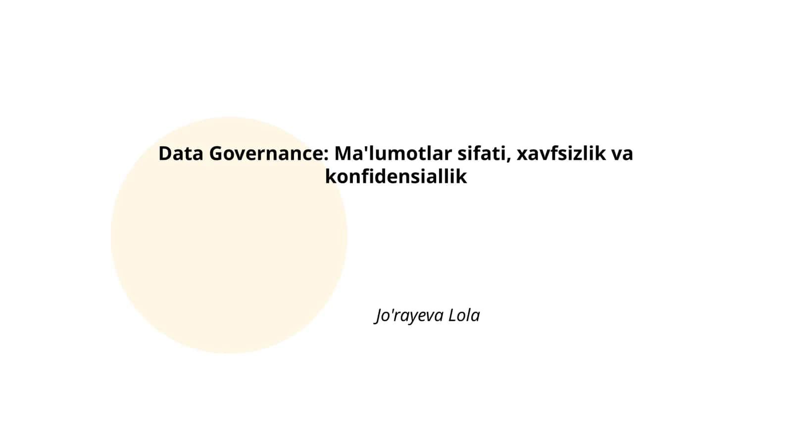 Data Governance: Ma'lumotlar sifati, xavfsizlik va konfidensiallik 1