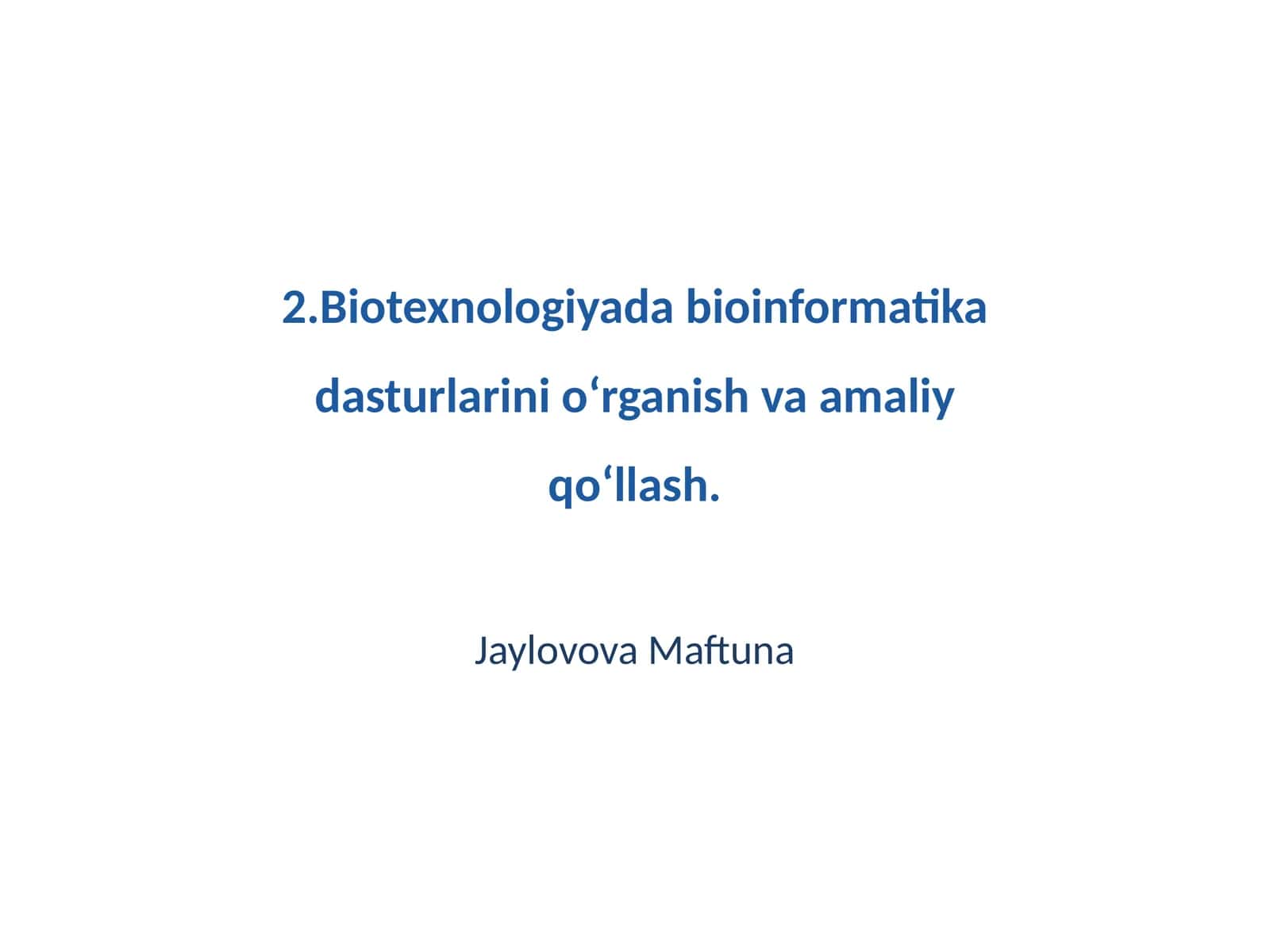 Bioinformatika va Biotexnologiyada Dasturlar 1
