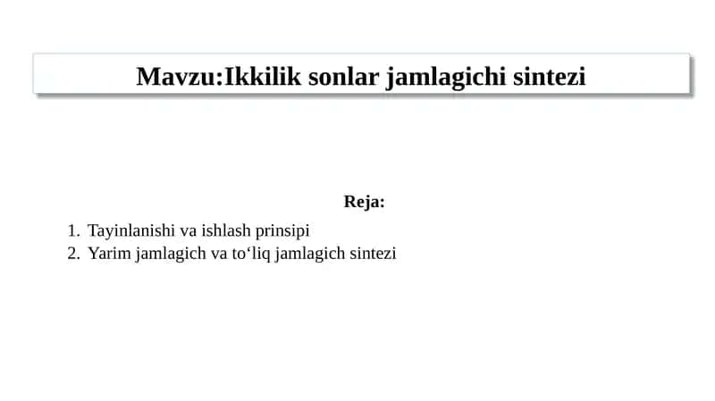 Ikkilik sonlar jamlagichi sintezi 1