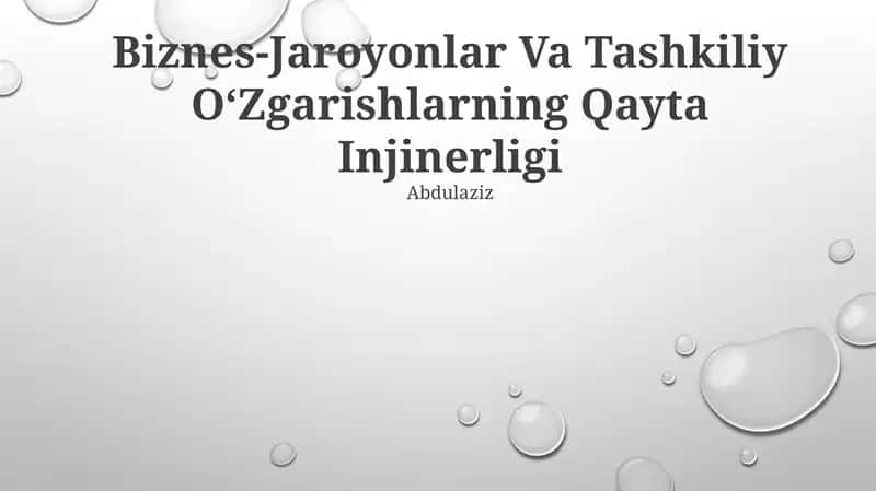 Biznes-Jarayonlar va Tashkiliy O'zgarishlarning Qayta Injinerligi 1
