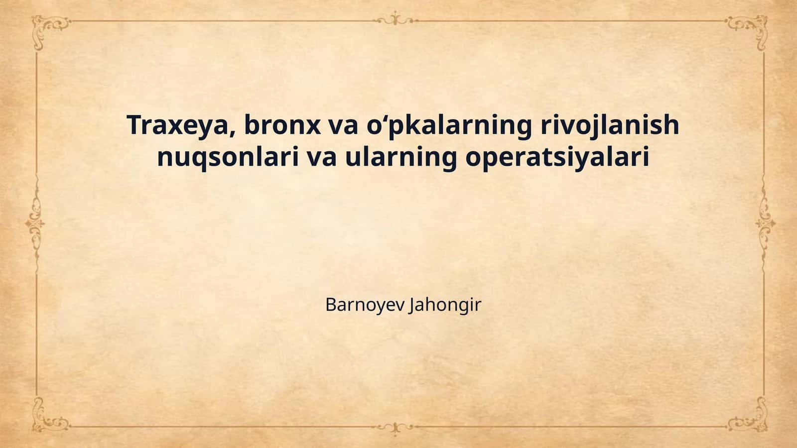 Traxeya, bronx va o‘pkalarning rivojlanish nuqsonlari va ularning operatsiyalari 1