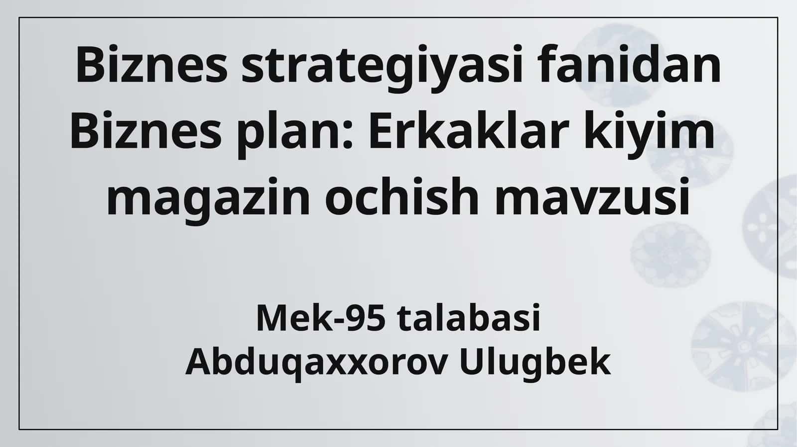 Biznes plan: Erkaklar kiyim magazin ochish 1