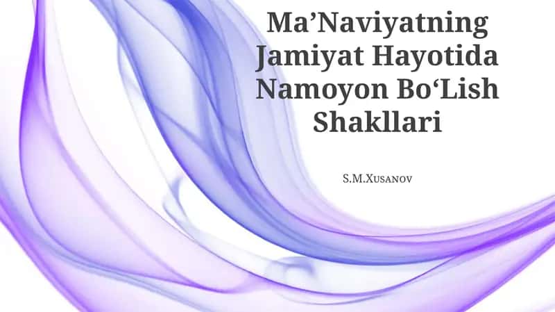 Ma’Naviyatning Jamiyat Hayotida Namoyon Bo‘Lish Shakllari 1