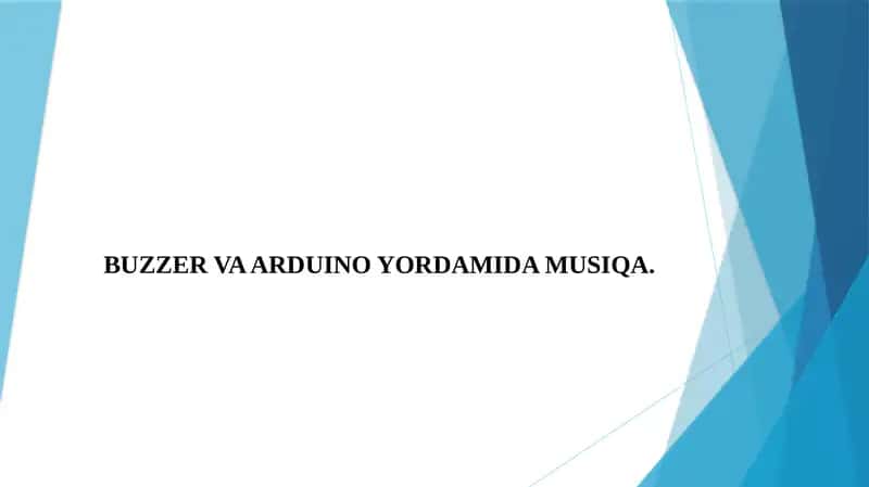 BUZZER VA ARDUINO YORDAMIDA MUSIQA. 1