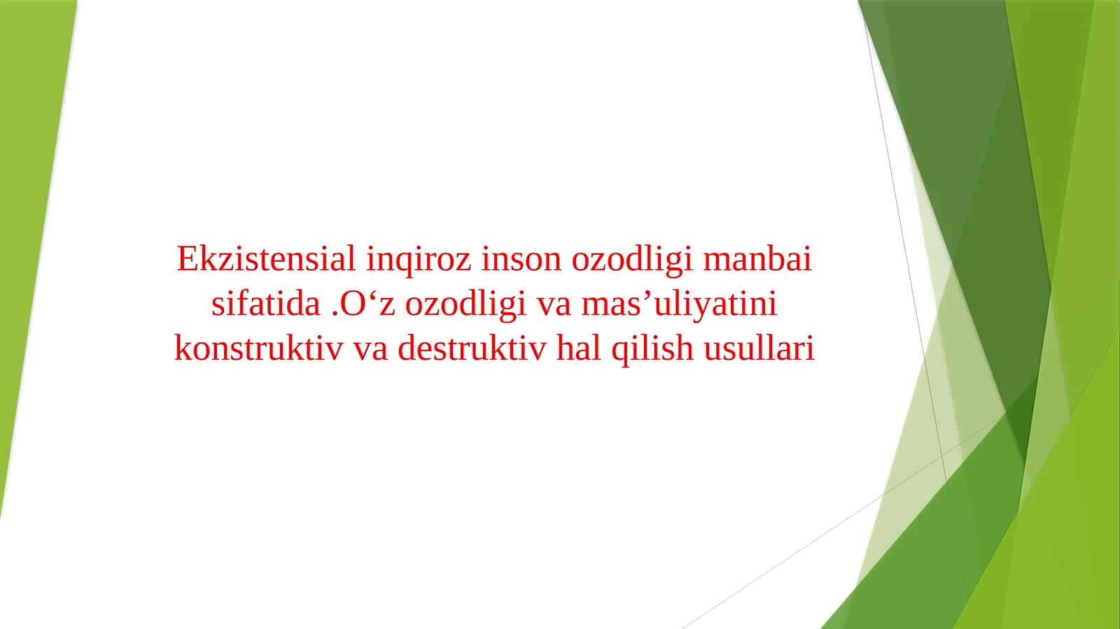 Ekzistensial inqiroz inson ozodligi manbai sifatida. Oʻz ozodligi va masʼuliyatini konstruktiv va destruktiv hal qilish usullari 1