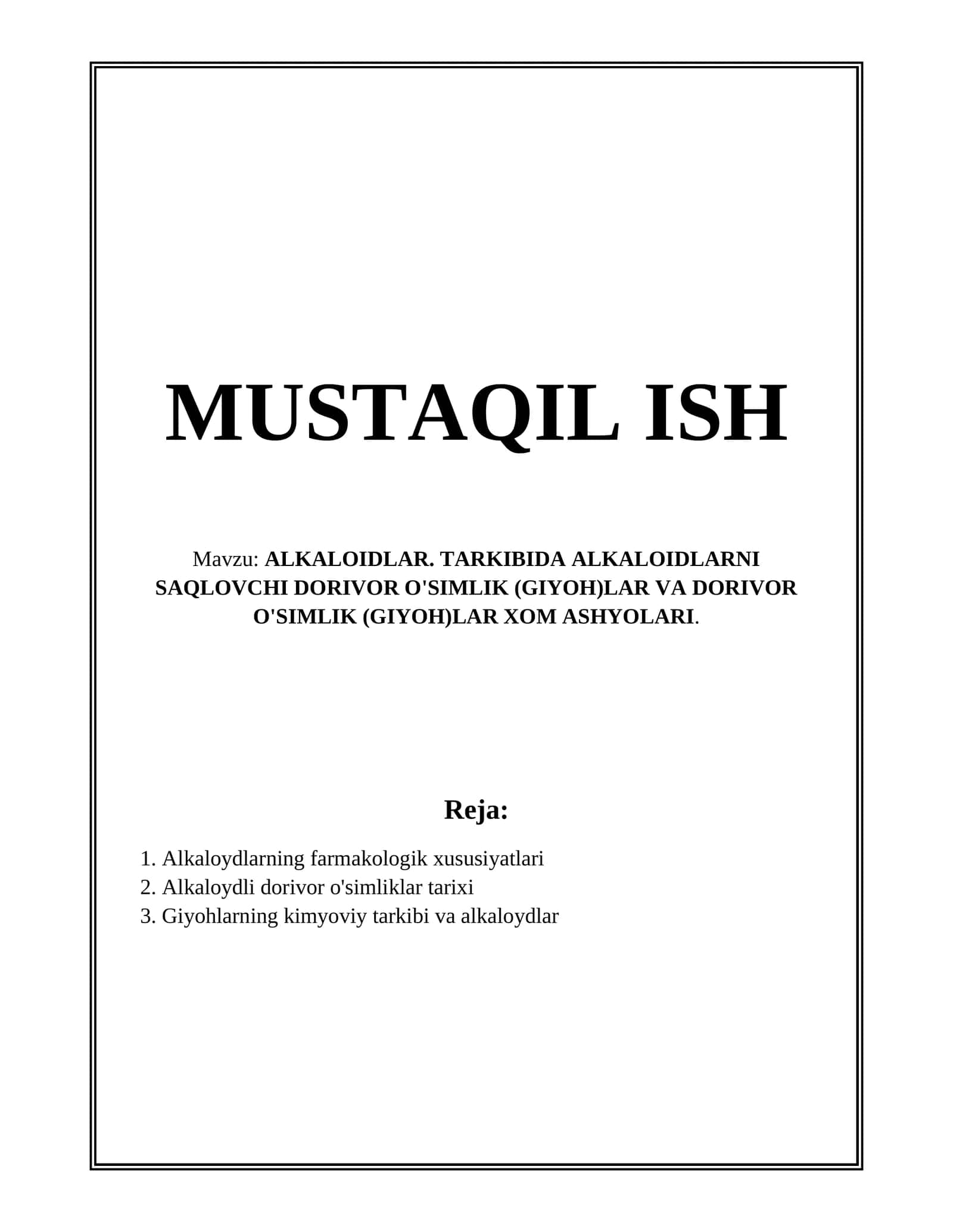 ALKALOIDLAR. TARKIBIDA ALKALOIDLARNI SAQLOVCHI DORIVOR O'SIMLIK (GIYOH)LAR VA DORIVOR O'SIMLIK (GIYOH)LAR XOM ASHYOLARI 1