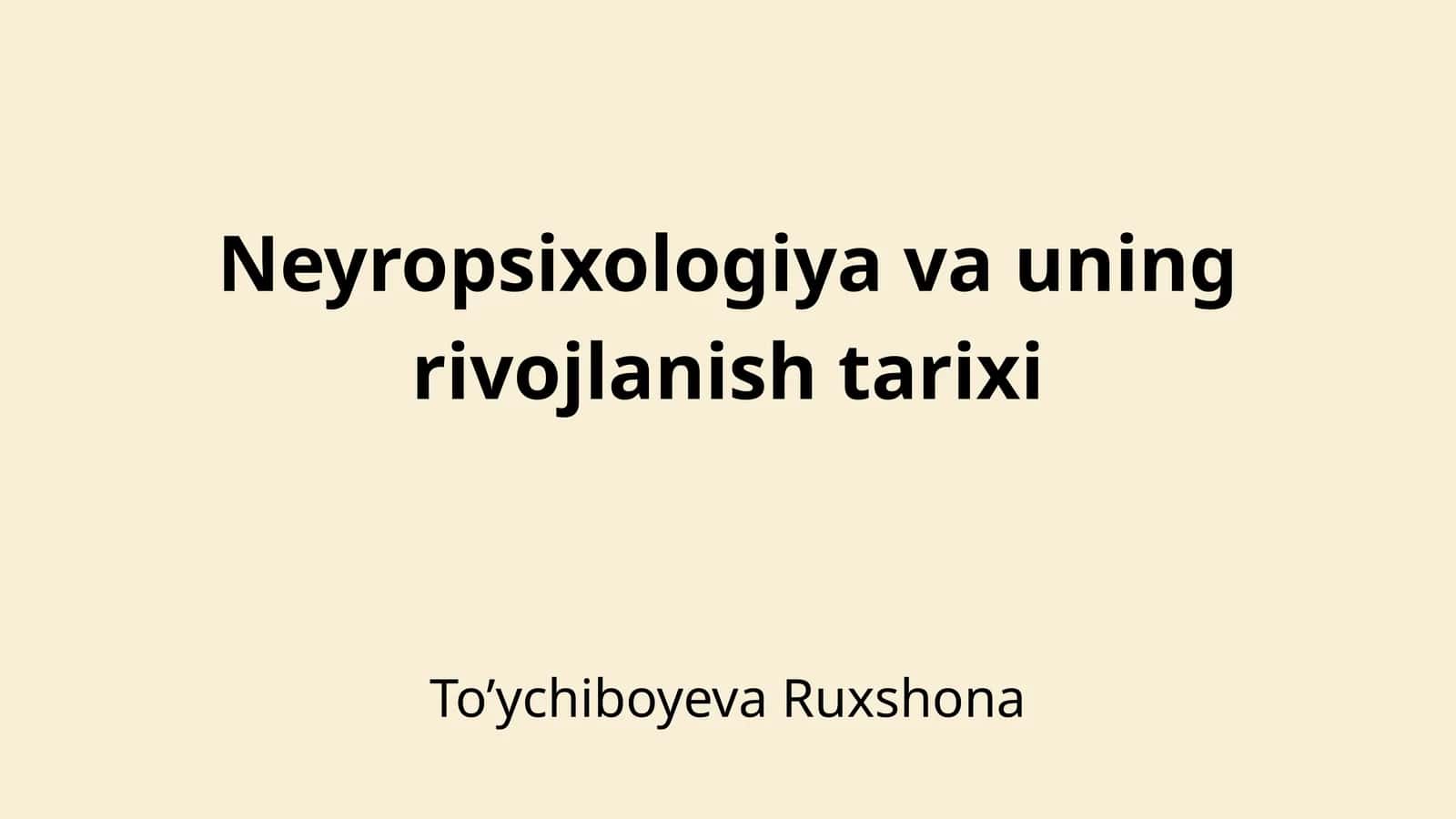 Neyropsixologiya va uning rivojlanish tarixi 1