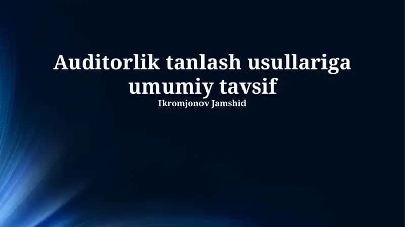 Auditor Tanlash Usullarining Umumiy Tavsifi 1