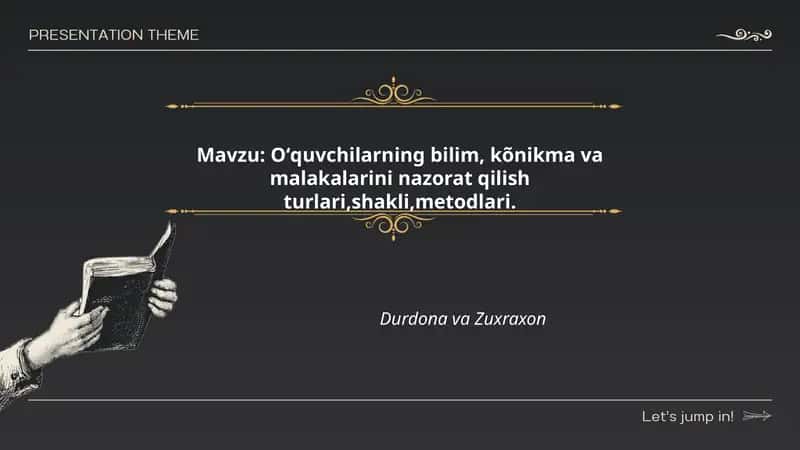 Oʻquvchilarning bilim, kõnikma va malakalarini nazorat qilish turlari, shakli, metodlari 1