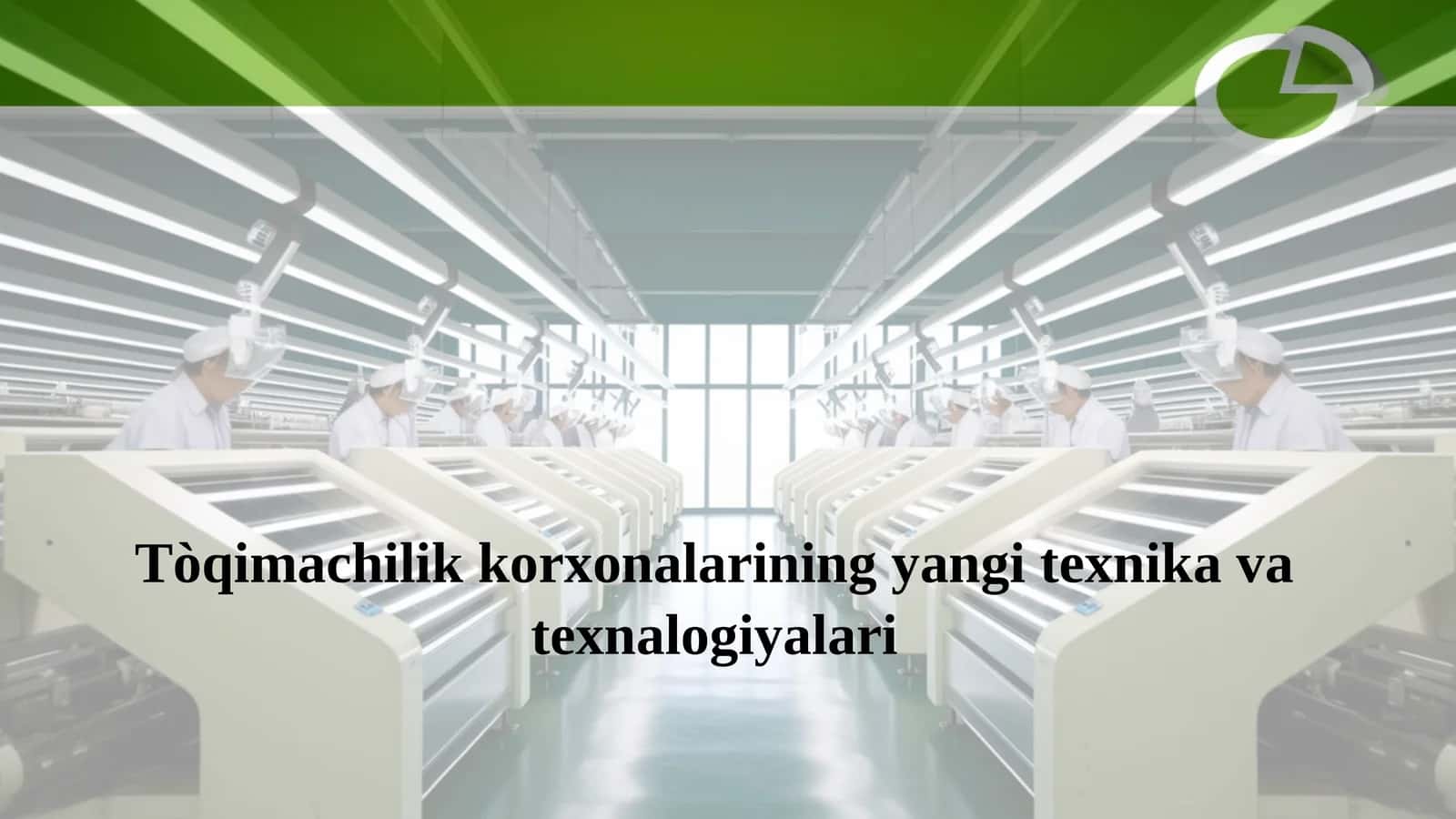 Tòqimachilik korxonalarining yangi texnika va texnalogiyalari 1