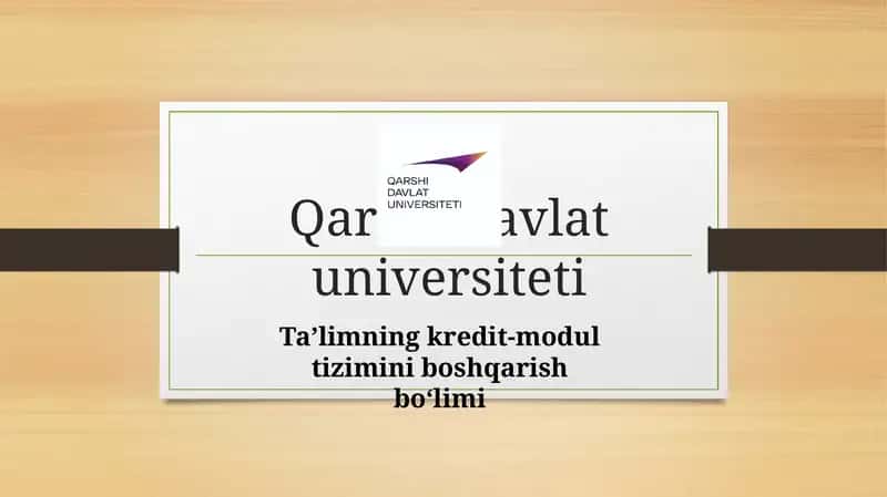 Qarshidavlat universiteti Ta'limning kredit-modul tizimini boshqarish bo'limi 1