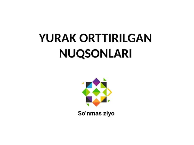 YURAK ORTTIRILGAN NUQSONLARI 1