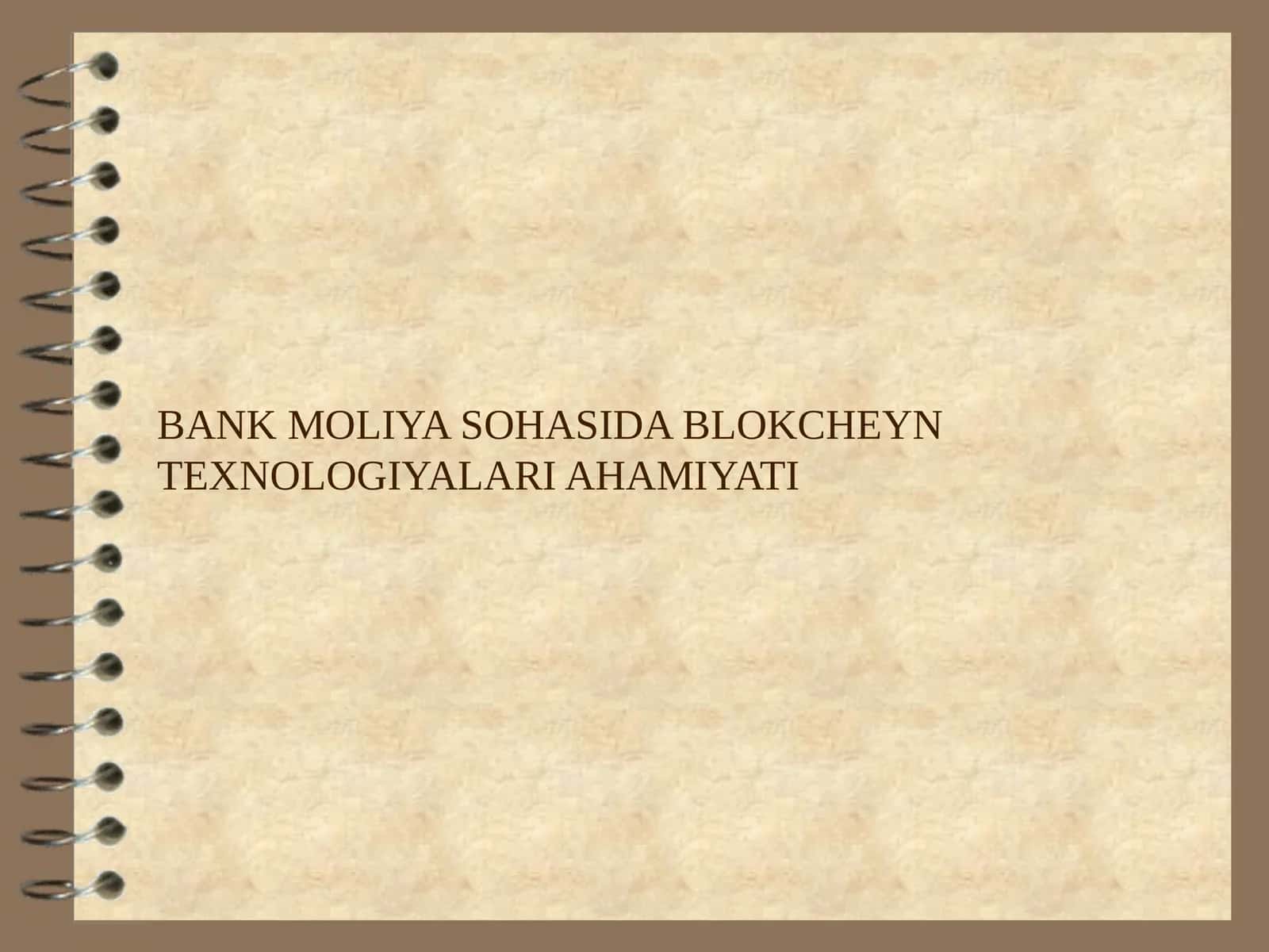BANK MOLIYA SOHASIDA BLOKCHEYN TEXNOLOGIYALARI AHAMIYATI 1