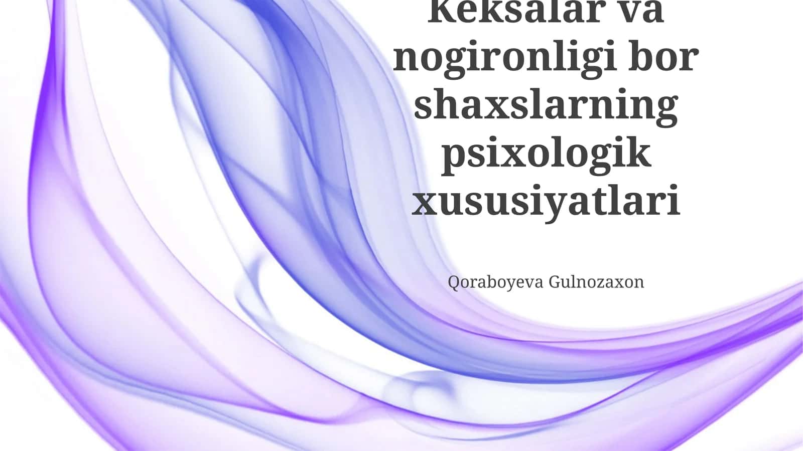 Keksalar va nogironligi bor shaxslarning psixologik xususiyatlari 1