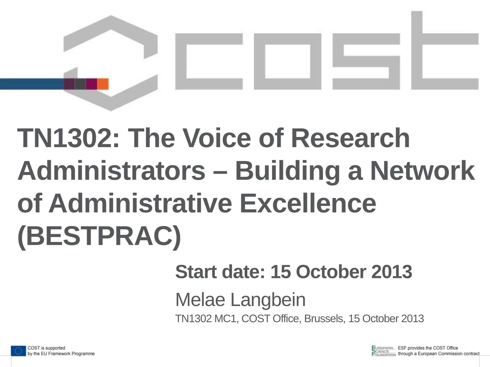 The Voice of Research Administrators – Building a Network of Administrative Excellence (BESTPRAC) 1