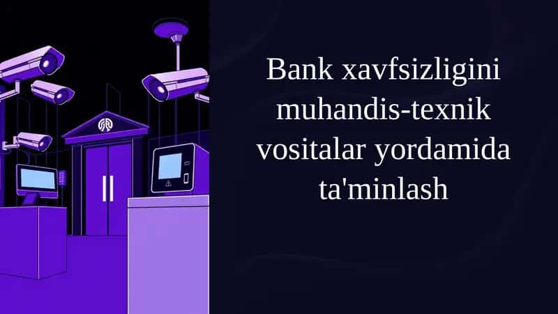 Bank xavfsizligini muhandis-texnik vositalar yordamida ta'minlash nomli 11 betlik taqdimot 1