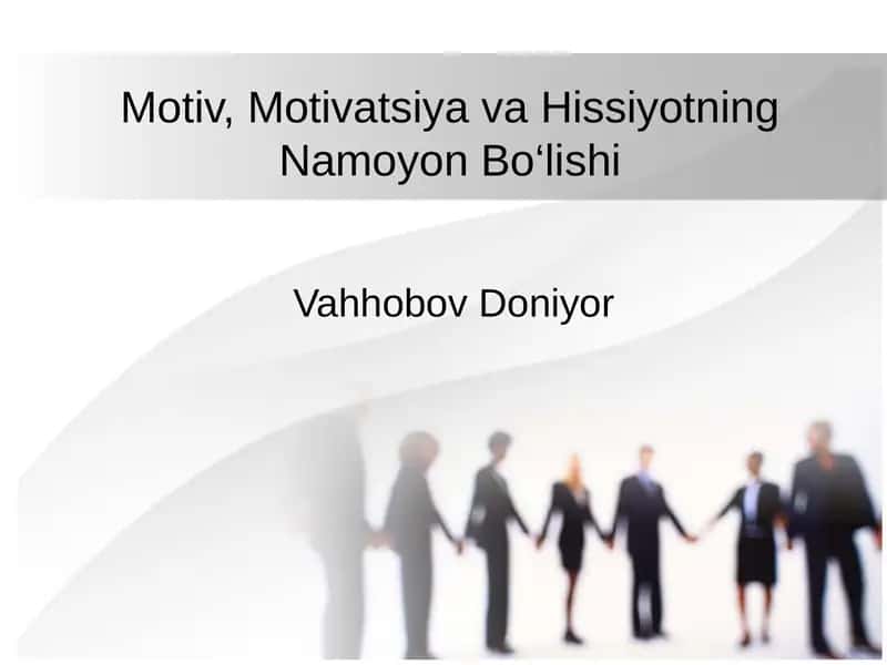 Motiv, Motivatsiya va Hissiyotning Namoyon Bo‘lishi 1