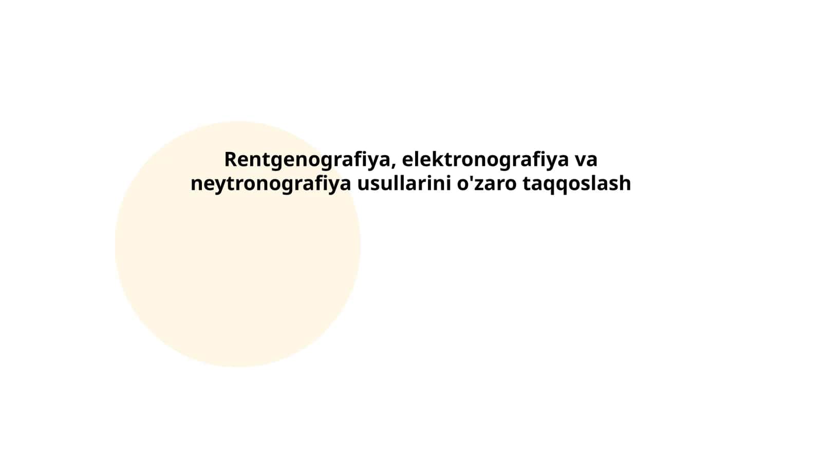 Rentgenografiya, elektronografiya va neytronografiya usullarini o'zaro taqqoslash 1