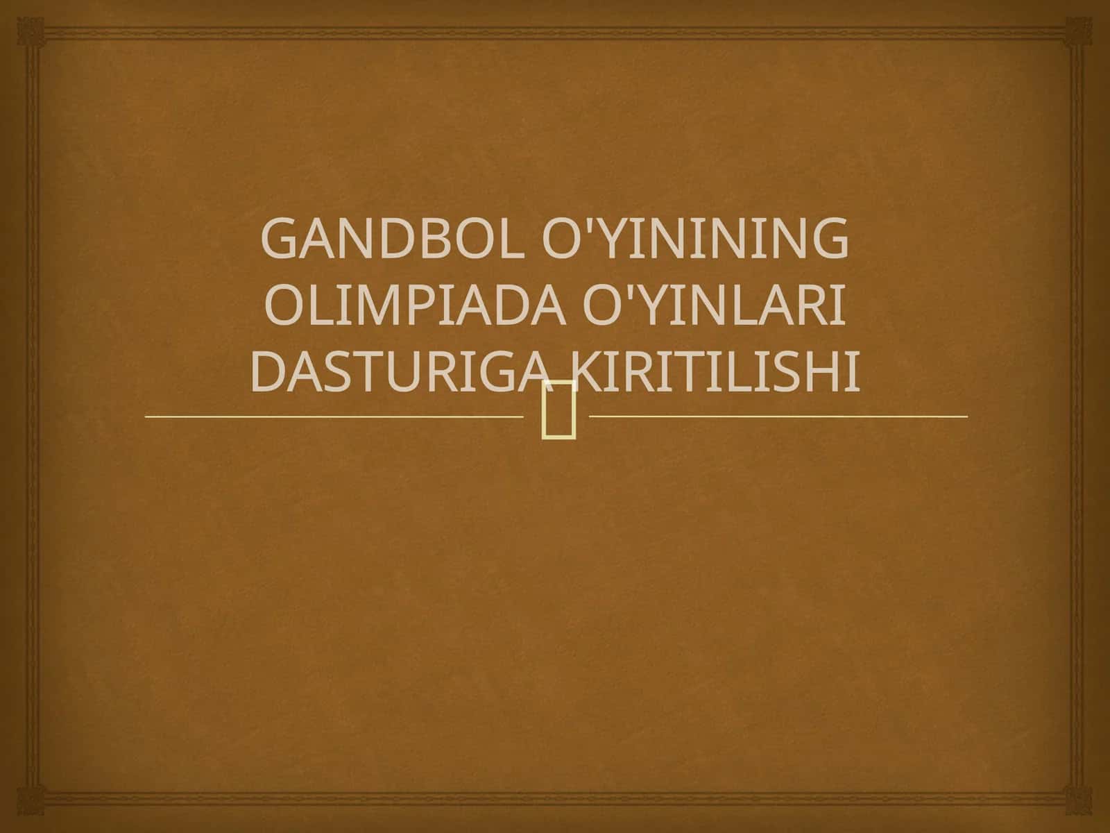 GANDBOL O'YININING OLIMPIADA O'YINLARI DASTURIGA KIRITILISHI 1