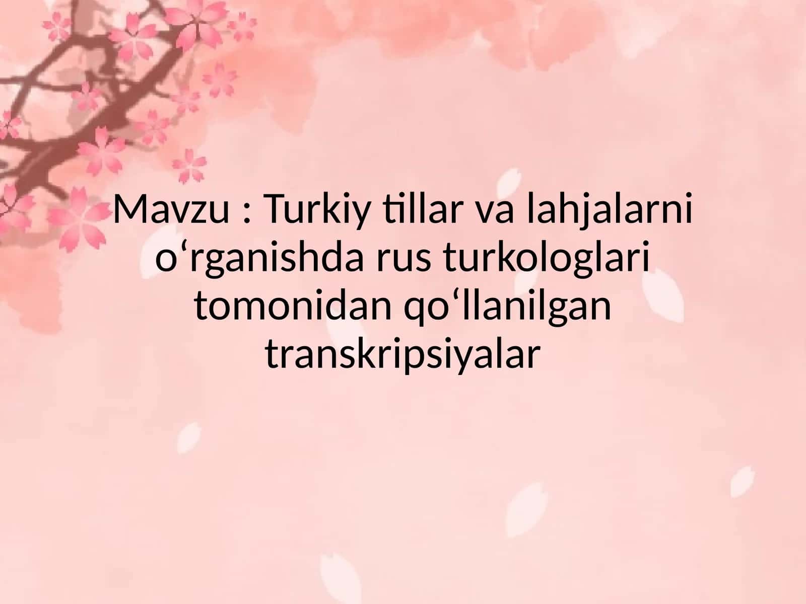 Turkiy tillar va lahjalarni o‘rganishda rus turkologlari tomonidan qo‘llanilgan transkripsiyalar 1