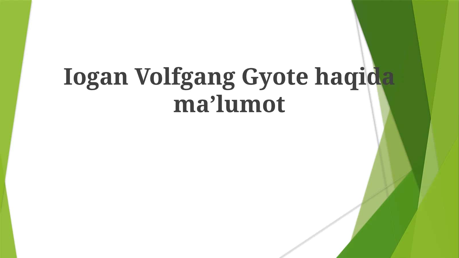 Iogan Volfgang Gyote haqida maʼlumot 1