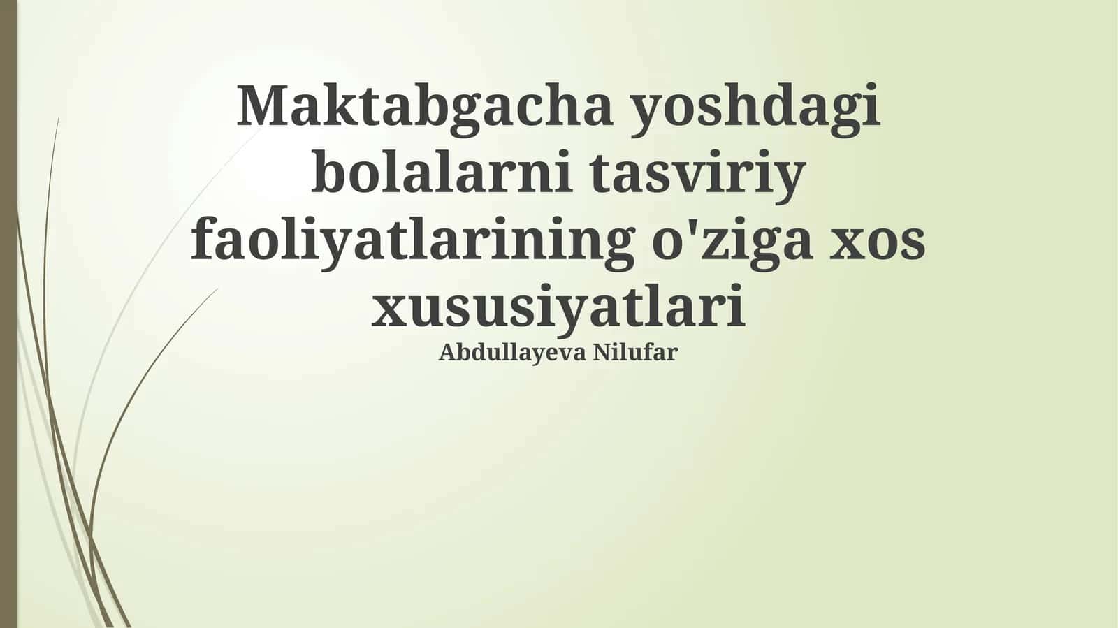 Maktabgacha yoshdagi bolalarni tasviriy faoliyatlarining o'ziga xos xususiyatlari 1