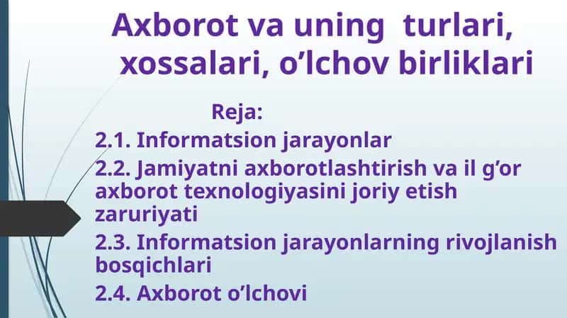 Axborot vauning turlari, xossalari, o’lchov birliklari 1