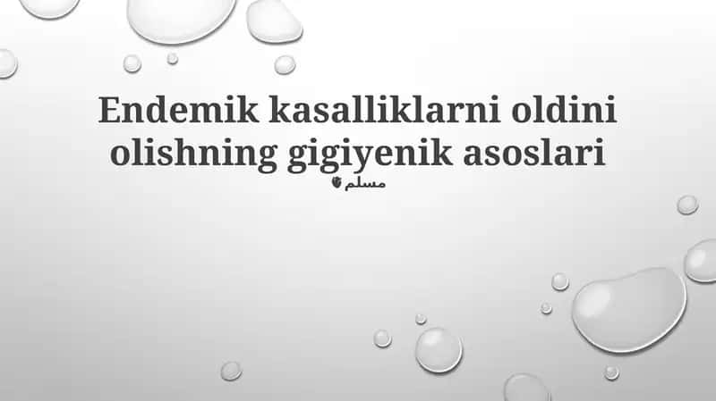 Endemik kasalliklarni oldini olishning gigiyenik asoslari 1