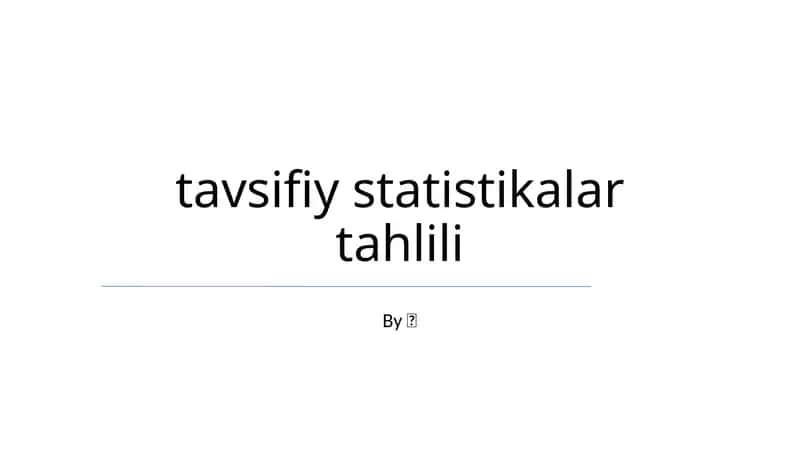 Tavsifiy statistikalar tahlili 1