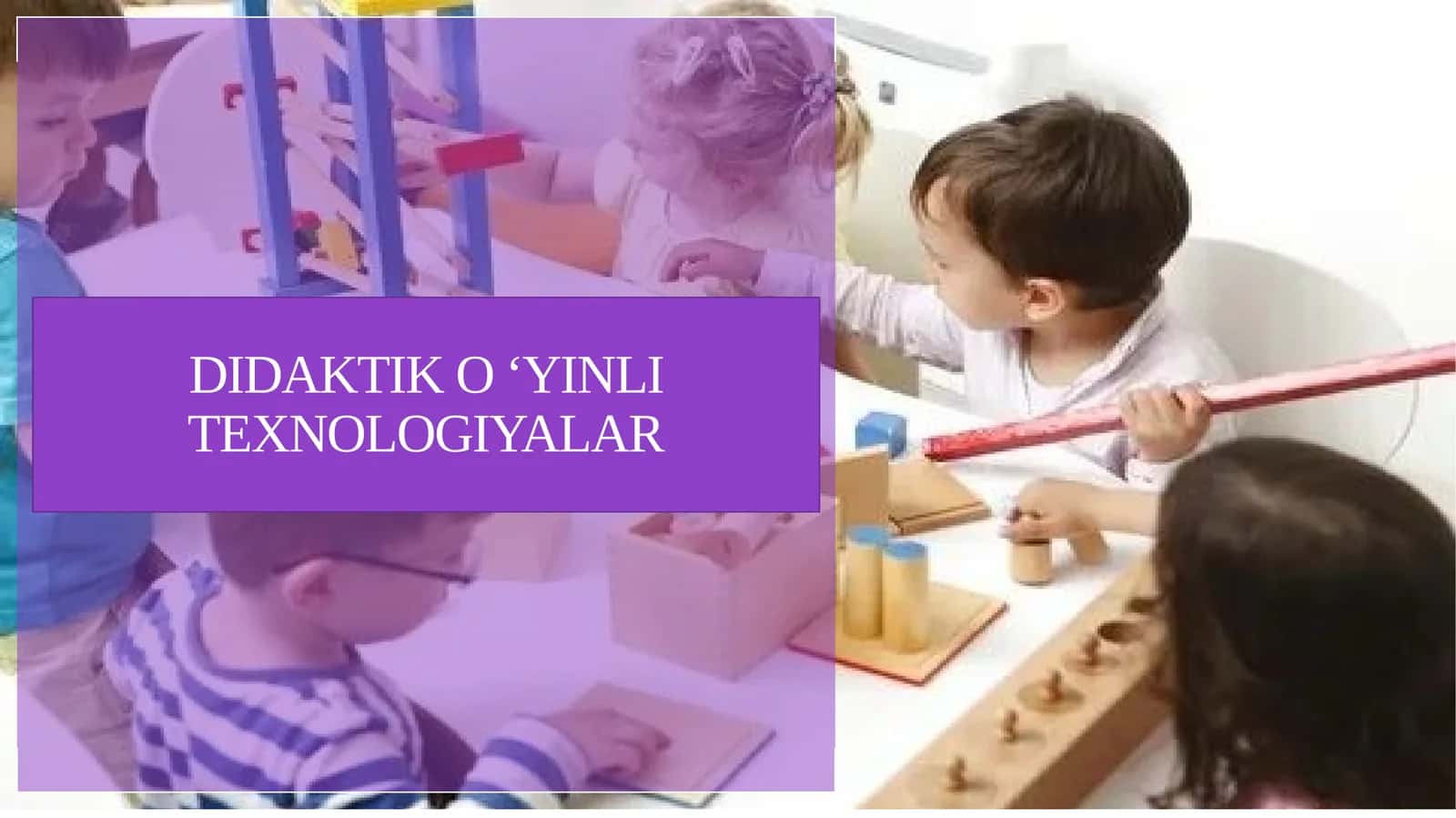 DIDAKTIK O ‘YINLI TEXNOLOGIYALAR 1