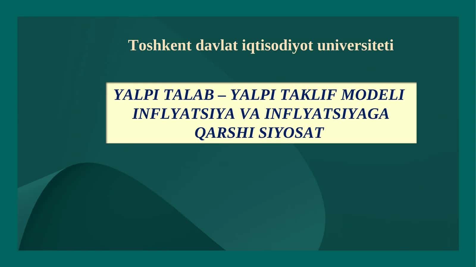 YALPI TALAB – YALPI TAKLIF MODELI INFLYATSIYA VA INFLYATSIYAGA QARSHI SIYOSAT 1