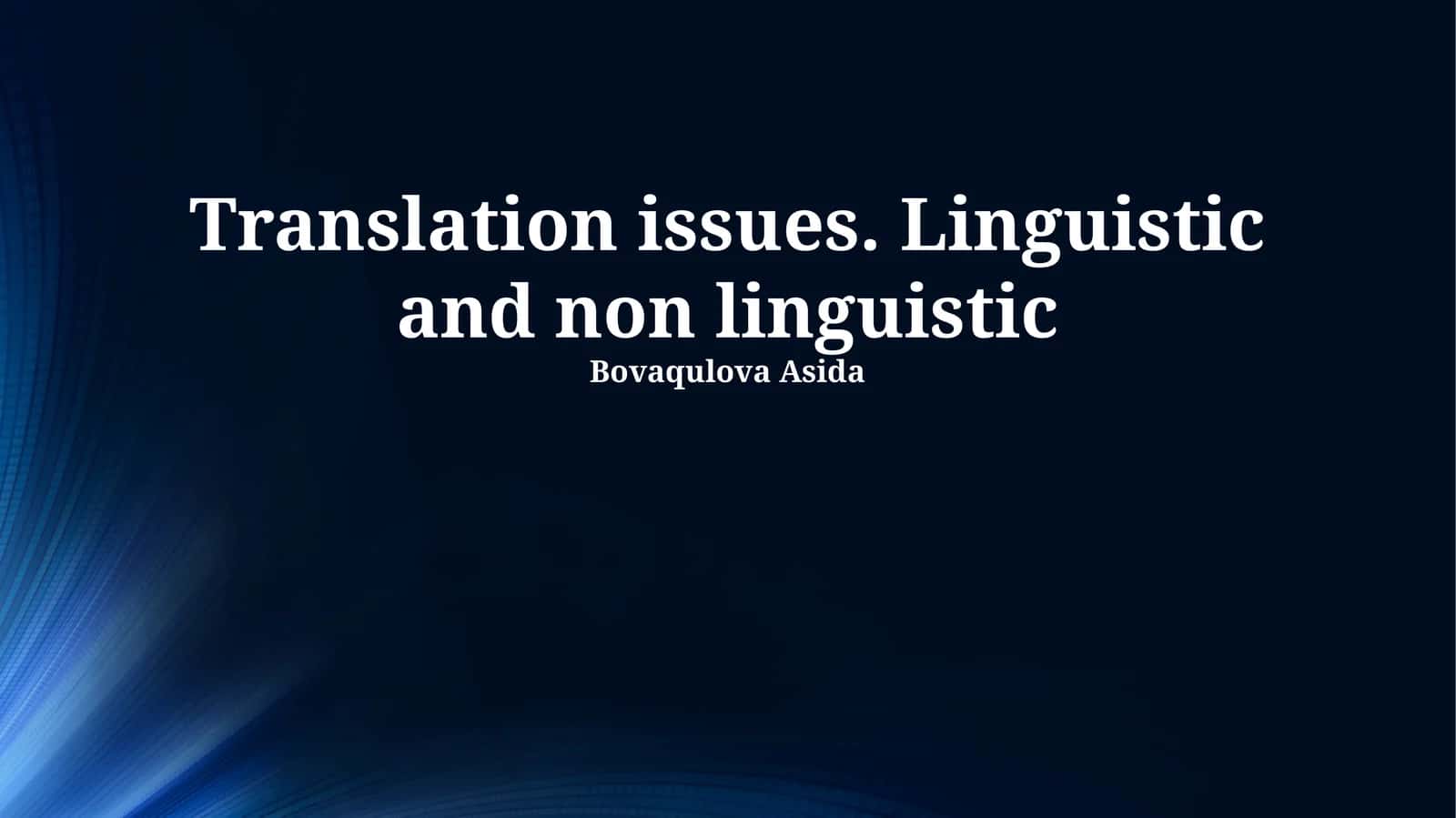 Fundamentals of Translation: Linguistic & Non-Linguistic Challenges 1