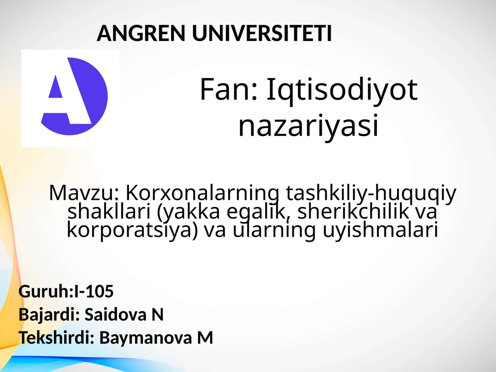 Korxonalarning tashkiliy-huquqiy shakllari (yakka egalik, sherikchilik va korporatsiya) va ularning uyish malari 1