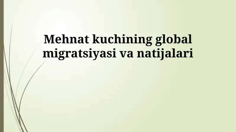Global mehnat migratsiyasi: umumiy koʻrinish 1