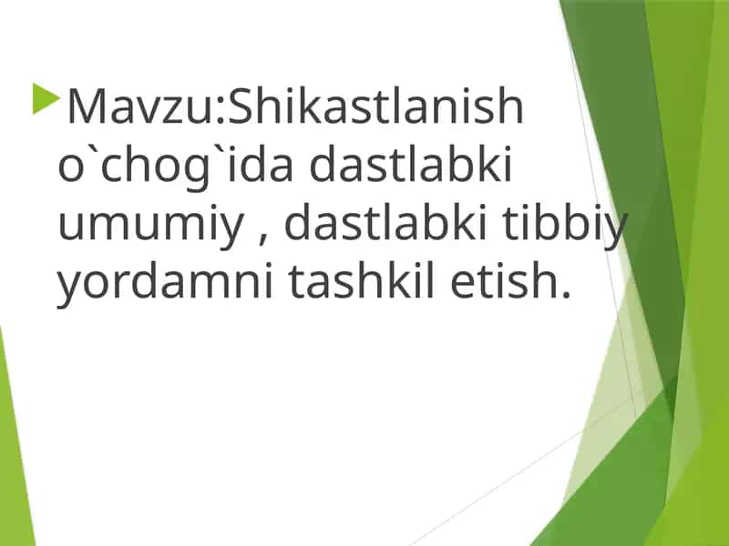 Shikastlanish o`chog`ida dastlabki umumiy , dastlabki tibbiy yordamni tashkil etish. 1