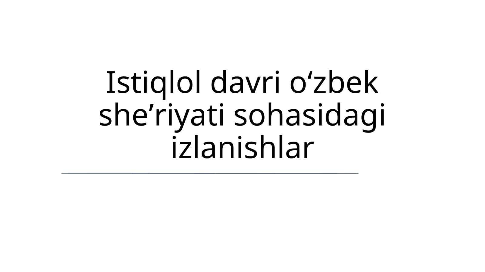 Istiqlol davri oʻzbek sheʼriyati sohasidagi izlanishlar 1