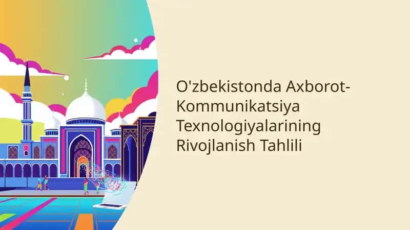 O'zbekistonda Axborot-Kommunikatsiya Texnologiyalarining Rivojlanish Tahlili 1