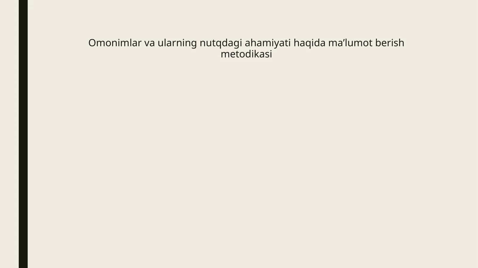 Omonimlar va ularning nutqdagi ahamiyati haqida ma’lumot berish metodikasi 1