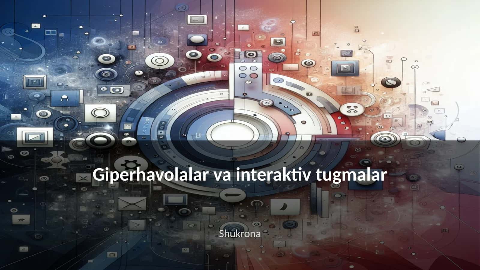 Giperhavolalar va interaktiv tugmalar 1