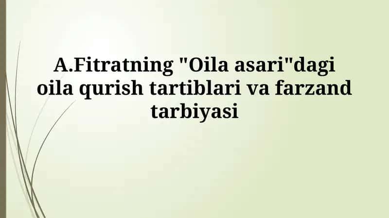 Fitratning "Oila asari"dagi oila qurish tartiblari vafarzandtarbiyasi 1