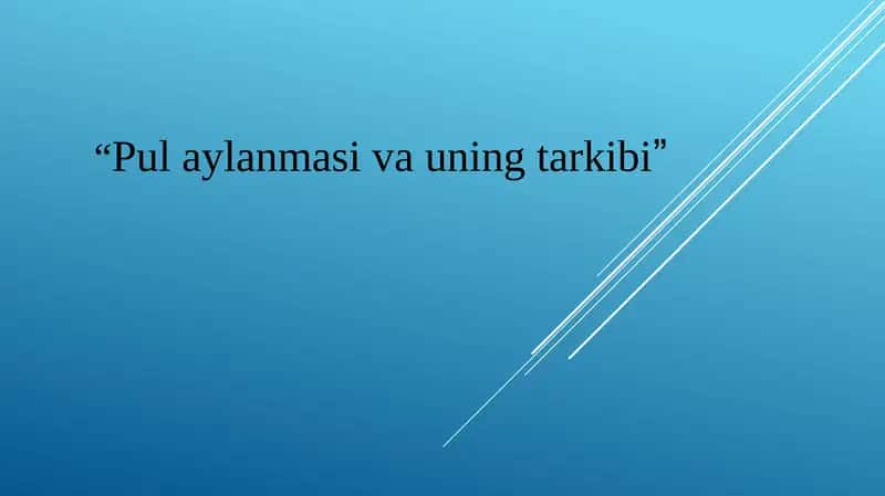 Pul aylanmasi va uning tarkibi 1
