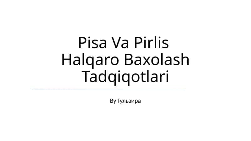 Pisa Va Pirlis Halqaro Baxolash Tadqiqotlari 1