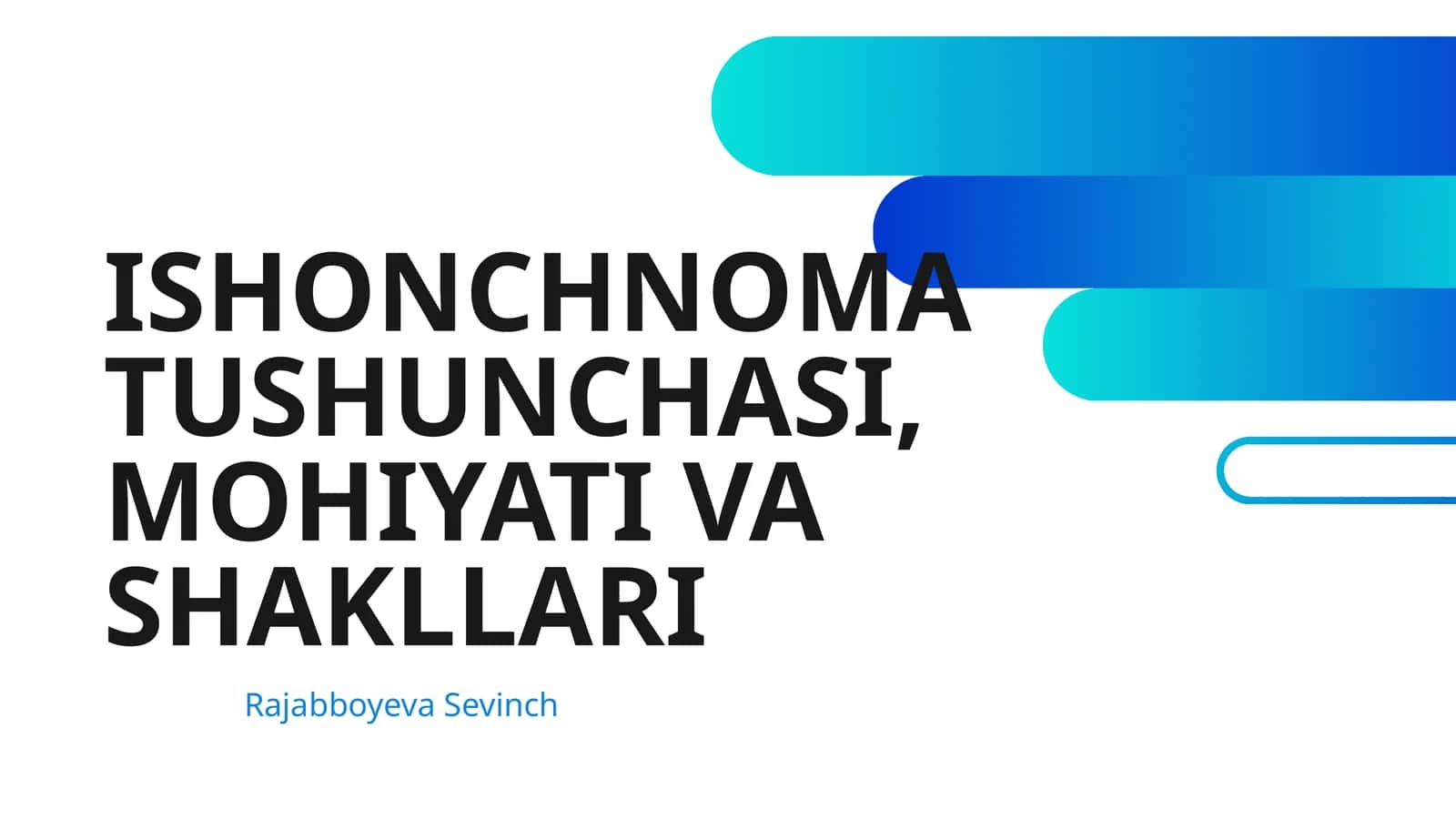 ISHONCHNOMA TUSHUNCHASI, MOHIYATI VA SHAKLLARI 1