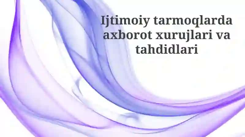 Axborot hujumlari va tahdidlari
