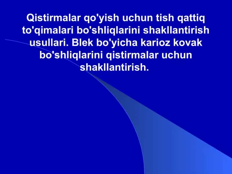 Qistirmalar qo’yish uchun Tish qattiq to’qimasi bo’shliqlarini shakllantirish 1