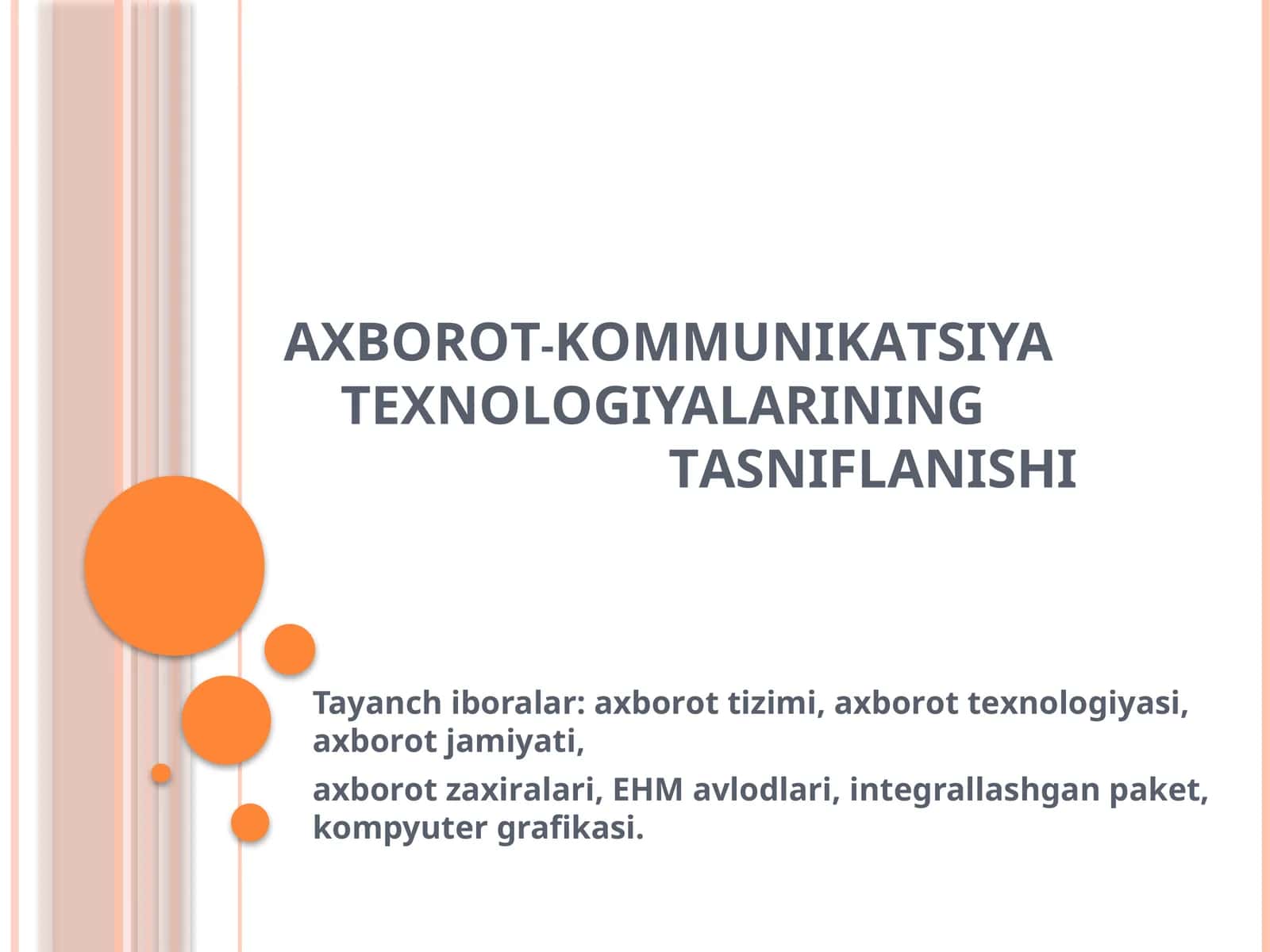 АХBОRОT-KОMMUNIKАTSIYA TЕХNОLОGIYALАRININGTАSNIFLАNISHI 1