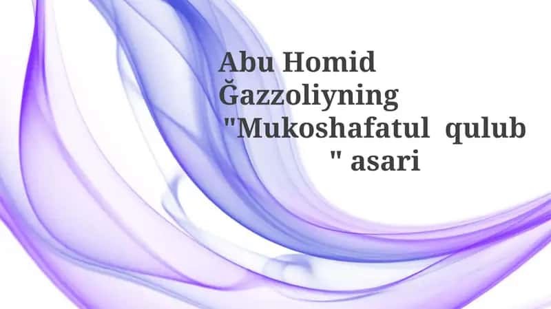 AbuHomidĞazzoliyning"Mukoshafatulqulub"asari 1