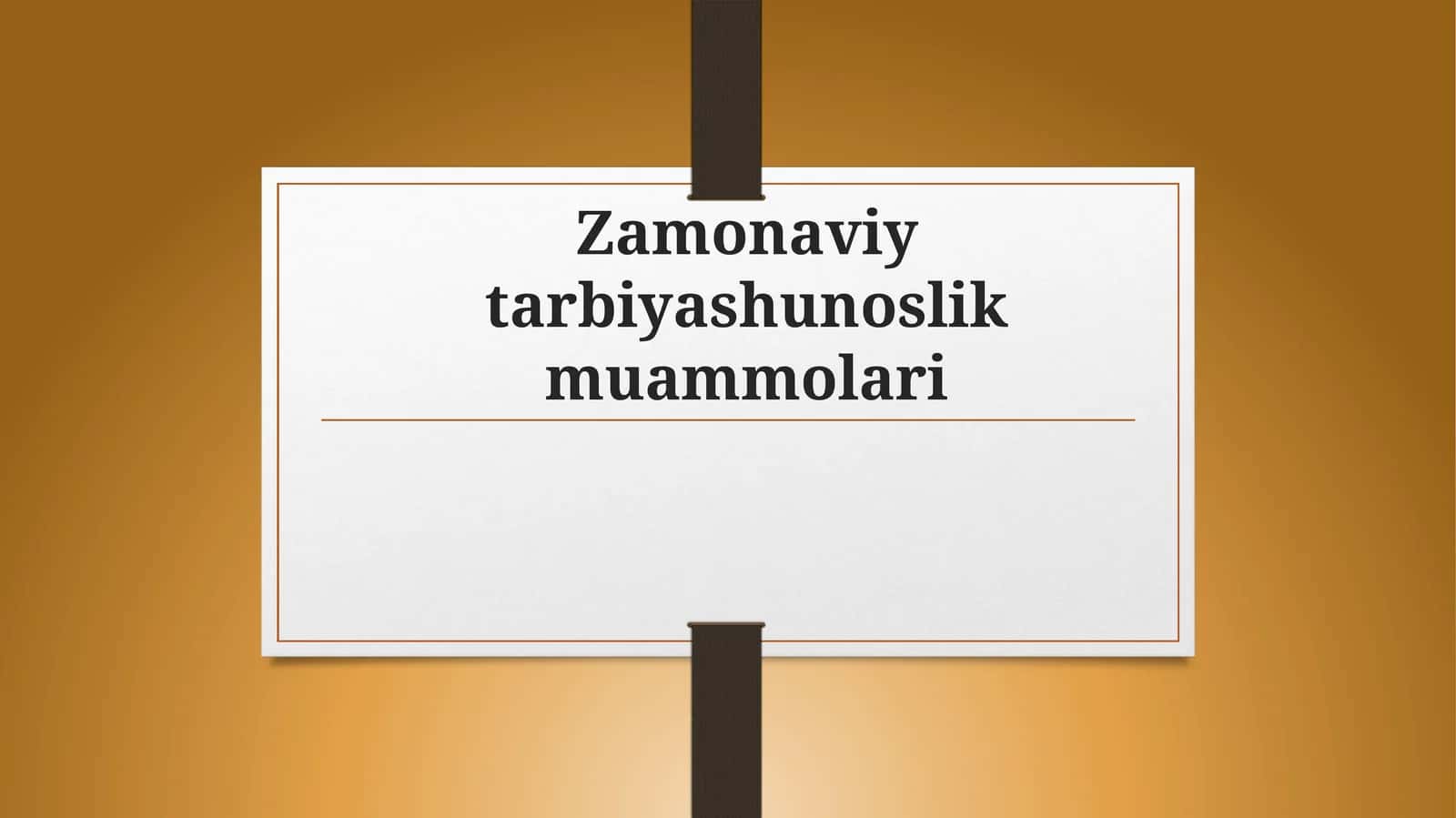 Zamonaviy tarbiyashunoslik muammolari 1