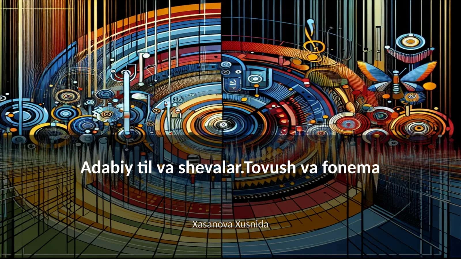 Adabiy til va shevalar.Tovush va fonema 1